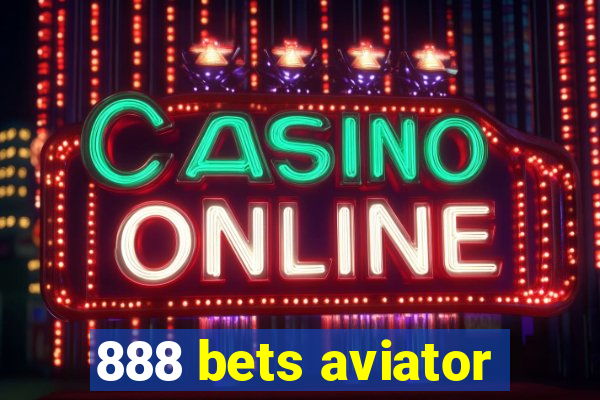 888 bets aviator